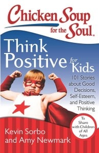 chicken soup for the soul think positive for kids