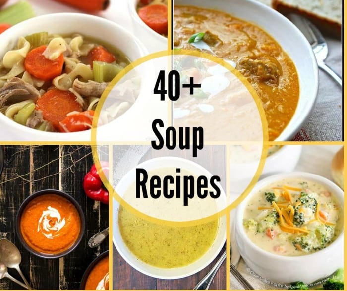 40 plus soup recipes to get you through the winter