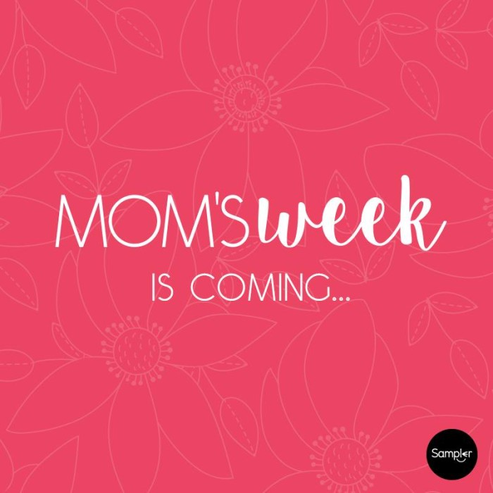Moms week