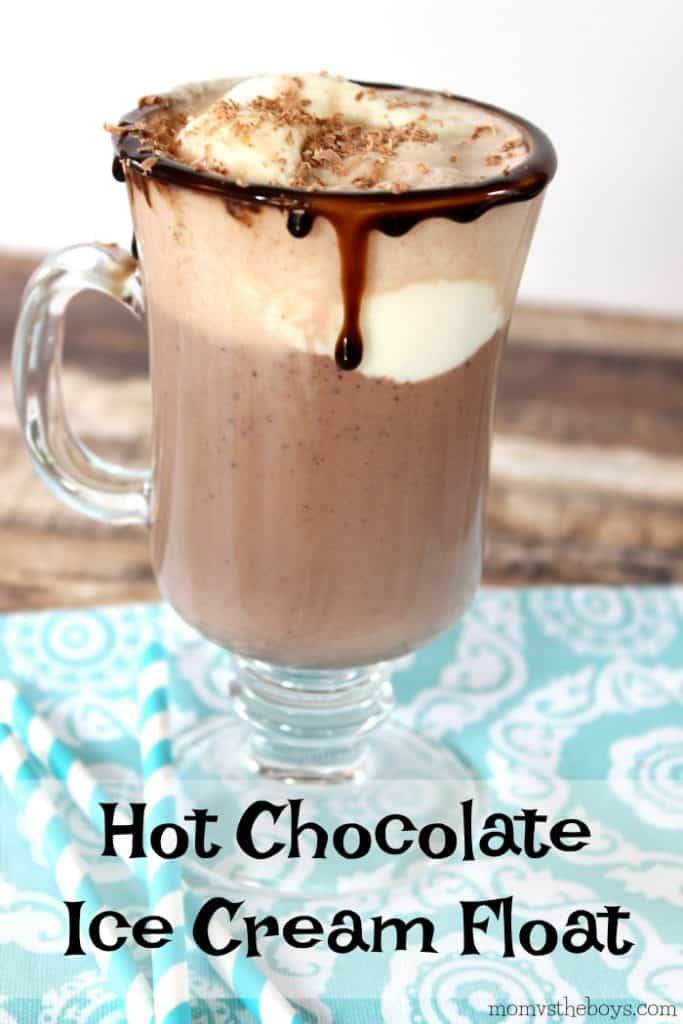 Hot Chocolate Ice Cream Float - Mom vs the Boys