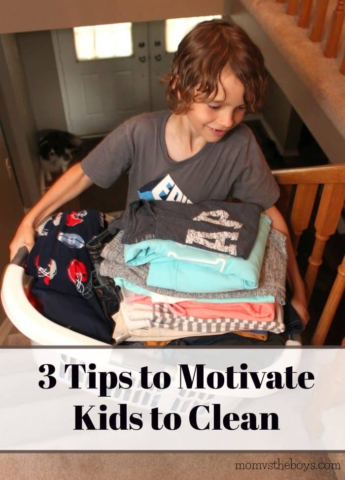 3 Tips to Motivate Kids to Clean - Mom vs the Boys
