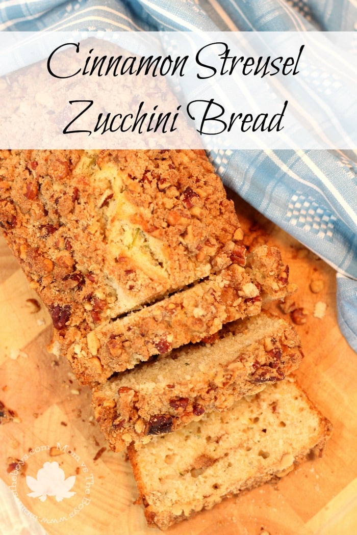 Cinnamon Streusel Zucchini Bread - Mom vs the Boys