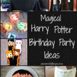 Harry Potter Birthday Party Ideas to make the day magical!