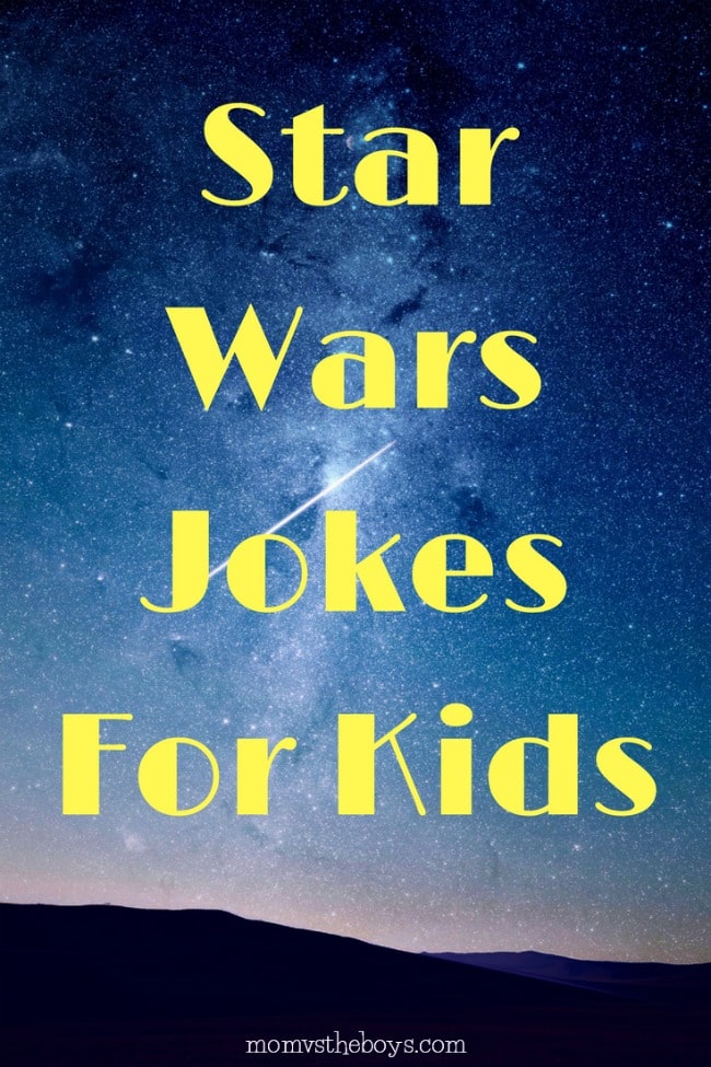 Funny Star Wars Jokes For Kids - Mom vs the Boys