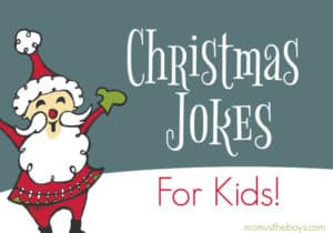 Funny Christmas Jokes for Kids – Mom vs the Boys