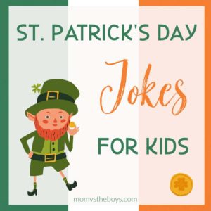 St. Patrick's Day Jokes for Kids – Mom vs the Boys