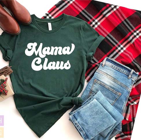 Christmas Mama Claus Christmas Mom Shirt Xmas Gift for Mum - The best gifts  are made with Love