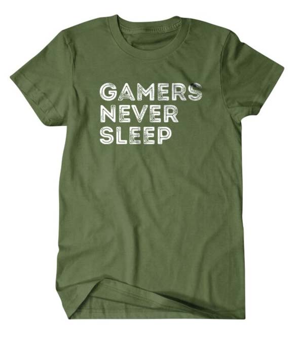 gamers never sleep t-shirt